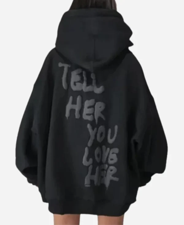 Tell Her You Love Her Hoodie